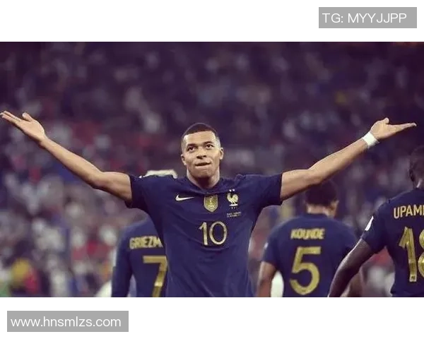 姆巴佩领衔法国队冲击世界杯冠军展现超凡球技与团队精神