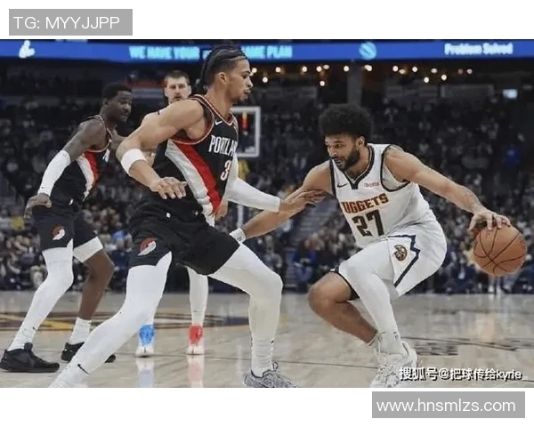 开拓者与掘金激战赛程安排及比赛前瞻分析 开拓者与掘金激战赛程安排及比赛前瞻分析